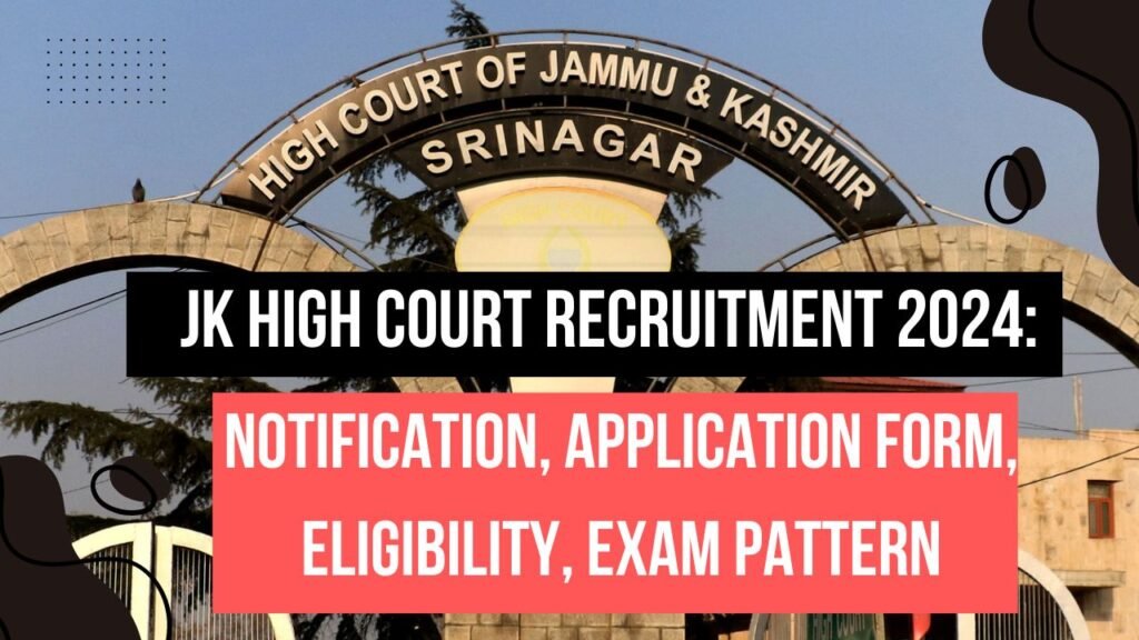 JK High Court Recruitment 2024 Notification Application Form Eligibility Exam Pattern 1024x576 1